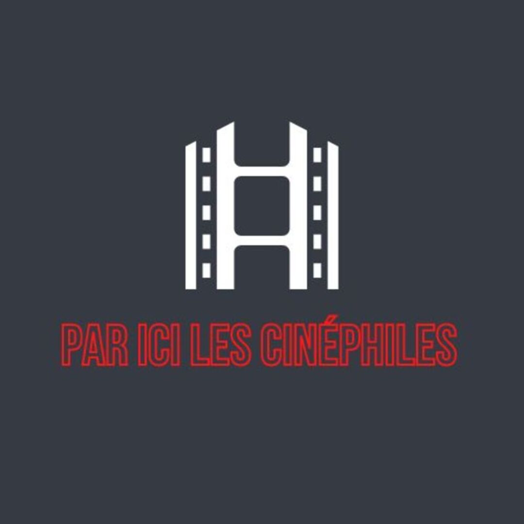 Par Ici Les Cinéphiles